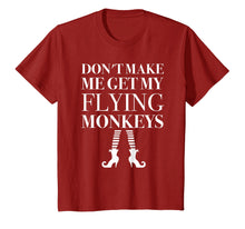 Load image into Gallery viewer, Dont Make Me Get My Flying Monkeys T-Shirt Witch Magic