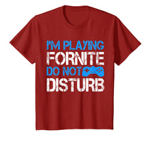 Load image into Gallery viewer, I'm Playing Fornite Do Not Disturb Gift Video Gamer T-Shirt