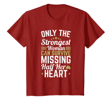 Load image into Gallery viewer, Only Strongest Woman Half Heart - Deployment Shirt For Wife