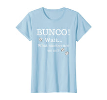Load image into Gallery viewer, Funny Bunco Shirt What Number Are We On?