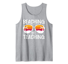 Load image into Gallery viewer, Beaching Not Teaching Funny Teacher Beach Vacation Tank Top