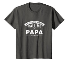 Load image into Gallery viewer, My Favorite People Call Me Papa Grandpa Men Gift T-Shirt