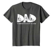 Load image into Gallery viewer, Dad The Ironworker Myth Legend Fathers Day Gift Tshirt