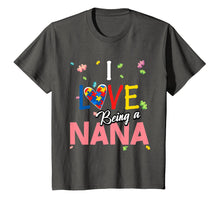 Load image into Gallery viewer, I Love Being a Nana Autism Awareness T-Shirt Mother's Day