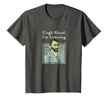 Load image into Gallery viewer, Van Gogh Shirt | Funny Gogh Ear Joke | Art Shirt