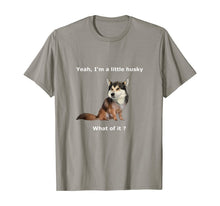 Load image into Gallery viewer, I'm a little husky T-Shirt