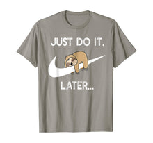 Load image into Gallery viewer, Do It Later Funny Sleepy Sloth For Lazy Sloth Lover T-Shirt-207927
