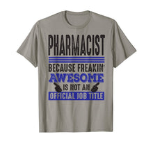 Load image into Gallery viewer, Funny Pharmacist - Pharmacist Job Title T-Shirt