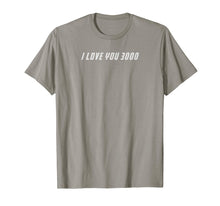 Load image into Gallery viewer, I Love You 3000 T-shirt