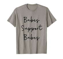 Load image into Gallery viewer, Babes Support Babes T-shirt feminism feminist T-shirt women