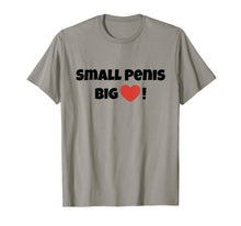 Load image into Gallery viewer, Mens Small Penis Big Heart  Bachelor Party Gag Gift T Shirt