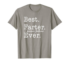 Load image into Gallery viewer, Mens Best Farter I Mean Father Ever T-Shirt