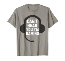 Load image into Gallery viewer, Can't Hear You I'm Gaming Funny Gamer T-Shirt