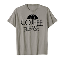 Load image into Gallery viewer, Coffee Please, Academy Shirt
