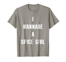 Load image into Gallery viewer, I Wanna Be A Spice Girl shirt