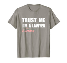 Load image into Gallery viewer, Trust me I'm Almost a Lawyer T-shirt fun law student tshirt
