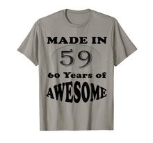 Load image into Gallery viewer, Made In 59 60 Years Of Awesome Birthday Gift T Shirt