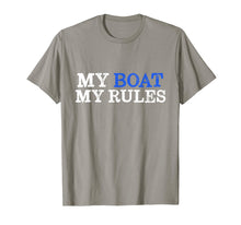 Load image into Gallery viewer, My Boat My Rules T-shirt for Captains, Sailors, Boat Owners