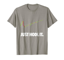 Load image into Gallery viewer, Just Hodl It - Hold Bitcoin Ethereum Premium T-Shirt