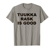 Load image into Gallery viewer, TUUKKA RASK IS GOOD
