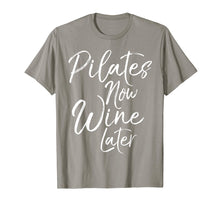 Load image into Gallery viewer, Pilates Now Wine Later Shirt Cute Drinking Alcohol Yoga Tee