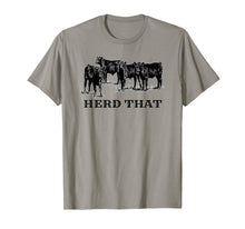 Load image into Gallery viewer, Herd That Tee - Western Cowboy, Rancher & Farmers TShirt
