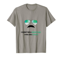 Load image into Gallery viewer, I Won't be a Rockstar Legend Rock Tshirt Gift tee