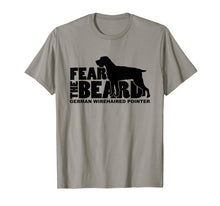 Load image into Gallery viewer, Fear the Beard - German Wirehaired Pointer T-Shirt