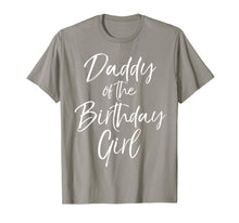 Load image into Gallery viewer, Daddy of the Birthday Girl Shirt for Men Father Dad Party