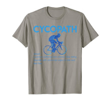 Load image into Gallery viewer, Funny Cycopath T-Shirt Humor Cycling Tee