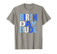 Load image into Gallery viewer, Birthday Dude Tshirt Boys Men YOUTH
