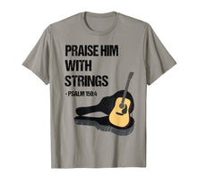 Load image into Gallery viewer, Praise Him With Strings Christian Guitar Player T Shirt