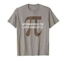 Load image into Gallery viewer, Premium My Password Is The Last 8 Digits of Pi Funny T-Shirt
