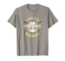 Load image into Gallery viewer, There Is No Crying In Baseball T-shirt