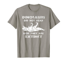 Load image into Gallery viewer, Dinosaurs Didn't Read TShirt - Funny I Love To Read Shirts