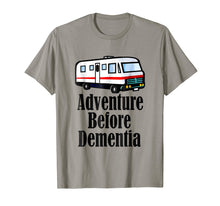 Load image into Gallery viewer, Adventure Before Dementia RV Camping T-Shirt