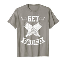 Load image into Gallery viewer, Funny Get Faded Razor T-shirt Barbers Haircut Quote Gift