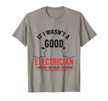Load image into Gallery viewer, Electrician Humor Electrician Funny Dad Shirt