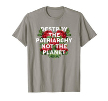 Load image into Gallery viewer, Destroy the Patriarchy Not the Planet T-Shirt Feminist Tee