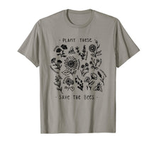 Load image into Gallery viewer, Plant These Save The Bees TShirt