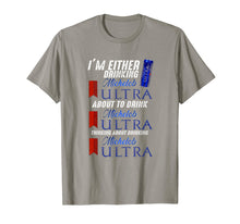Load image into Gallery viewer, I'm Either Drinking Michelob Ultra T-Shirt