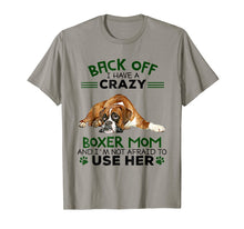 Load image into Gallery viewer, Back Of I Have Crazy Boxer Mom Funny Cute Dog Shirt