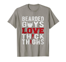Load image into Gallery viewer, Bearded Guys Love Thick Thighs T-Shirt