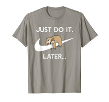 Load image into Gallery viewer, Do It Later Funny Sleepy Sloth For Lazy Sloth Lover T-Shirt