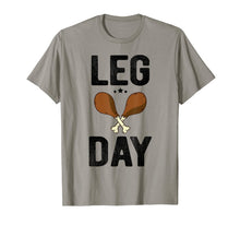 Load image into Gallery viewer, Leg Day T Shirt Thanksgiving Turkey Day Funny Gift T-Shirt