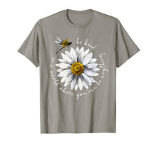 Load image into Gallery viewer, In A World Where You Can Be Anything Be Kind Daisy Dragonfly T-Shirt