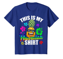 Load image into Gallery viewer, Hawaiian Pineapple This Is My Hawaiian Shirt Tropical Luau T-Shirt