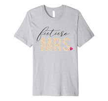 Load image into Gallery viewer, Bride Shirt - Future Mrs. shirt - Wife shirt - Fiance shirt