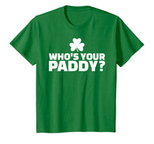 Load image into Gallery viewer, Who's your paddy T-Shirt