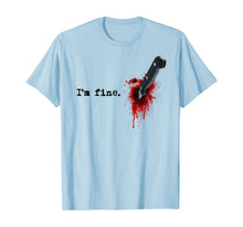 Load image into Gallery viewer, I'm Fine Bloody Halloween T-Shirt